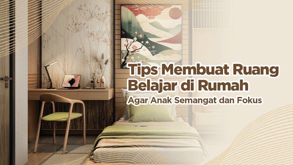 Tips Membuat Ruang Belajar di Rumah untuk Anak 