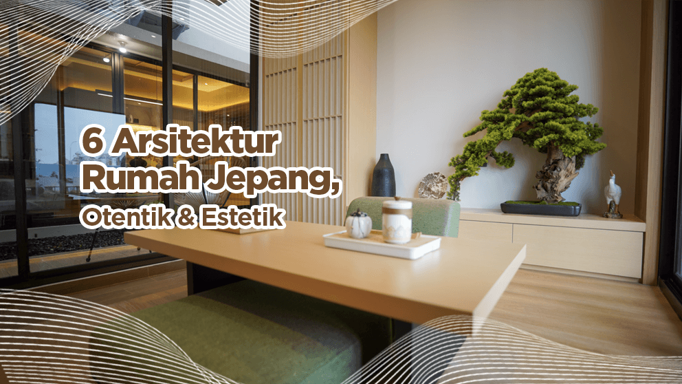 6 Arsitektur Rumah Jepang, Otentik & Estetik